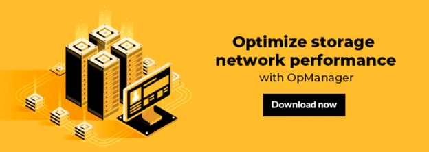 Depolama Cihazlarınızın İzleme Sorunlarını OpManager İle Çözün