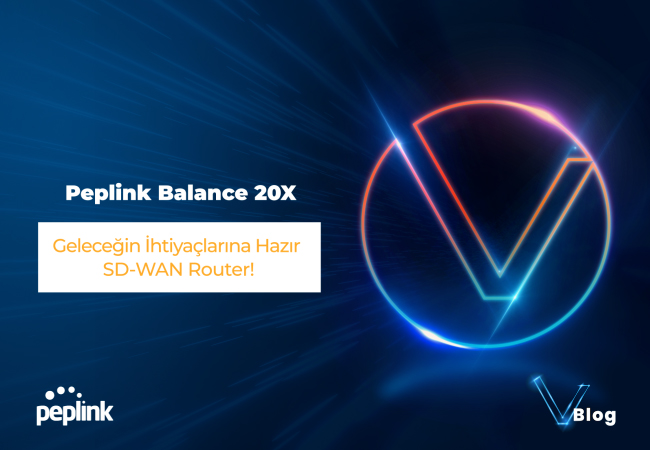 Peplink Balance 20X - Geleceğin İhtiyaçlarına Hazır SD-WAN Router